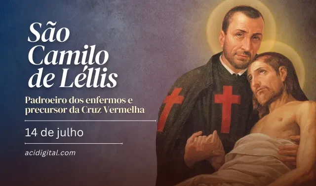 Hoje é a festa de são Camilo de Léllis, padroeiro dos enfermos e precursor da Cruz Vermelha