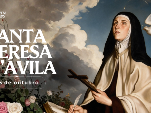 Hoje é celebrada santa Teresa D’Ávila, doutora da Igreja